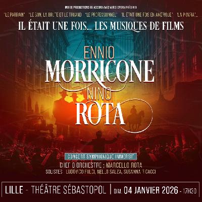Il &eacute;tait une fois ... Ennio Morricone et Nino Rota - Lille