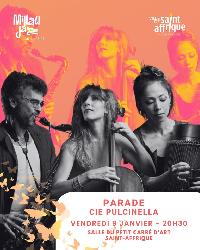 Parade | Cie Pulcinella - Saint-Affrique