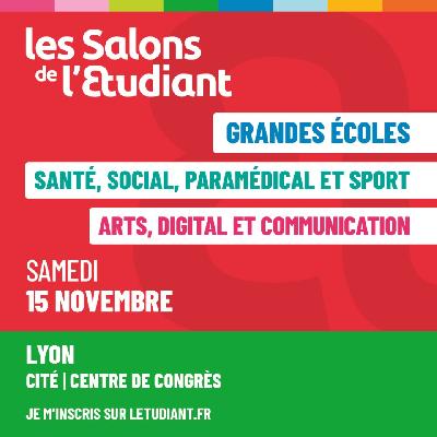 Le Salon arts, digital et communication, le Salon grandes écoles et le - Lyon Le Salon arts, digital et communication, le Salon grandes écoles et le - Lyon