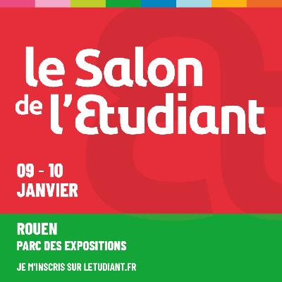 Le Salon de l&rsquo;Etudiant &agrave; Rouen - Le Grand-Quevilly