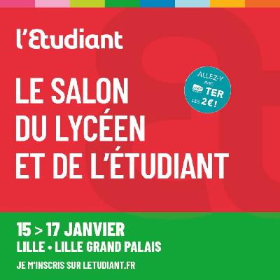 Le Salon du lyc&eacute;en et de l&rsquo;&eacute;tudiant &agrave; Lille - Lille