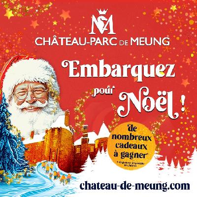No&euml;l au Ch&acirc;teau de Meung sur Loire&nbsp;! - Meung-sur-Loire