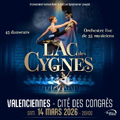 Le Lac des Cygnes L'International Festival Ballet - Anzin