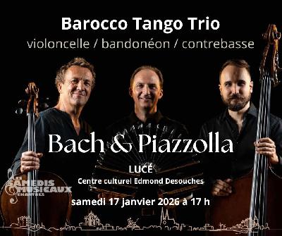 Barocco Tango trio, de Bach &agrave; Piazzolla - Lucé