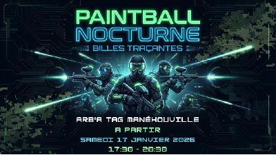 🔥 PAINTBALL NOCTURNE AVEC BILLES TRA&Ccedil;ANTES &ndash; DIEPPE / ROUEN (NORMANDI - Manéhouville