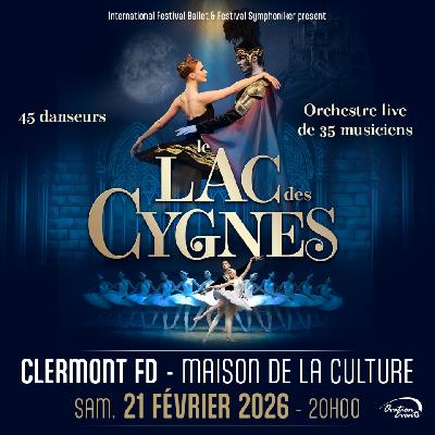 Le Lac des Cygnes L'International Festival Ballet - Clermont-Ferrand