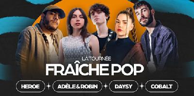 FRA&Icirc;CHE Pop - Heroe ✩ Ad&egrave;le & Robin ✩ Daysy ✩ Cobalt - Craponne