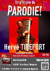 Herv&eacute; Tirefort&nbsp;: Un ptit coin de PARODIE&nbsp;! - Montpellier