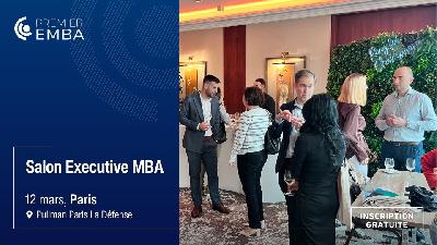 Salon Executive MBA &ndash; Premier EMBA &agrave; Paris  - Courbevoie