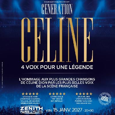 G&eacute;n&eacute;ration C&eacute;line&nbsp;: 4 voix pour une l&eacute;gende&nbsp;! - Paris