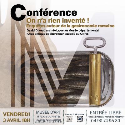 On n&rsquo;a rien invent&eacute;&nbsp;! Enqu&ecirc;te autour de la gastronomie romaine - Apt