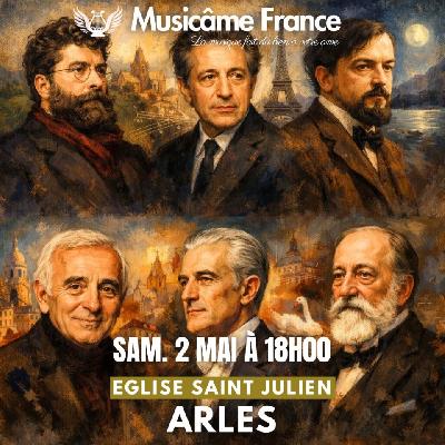 Concert &agrave; Arles: Debussy, Ravel, Bizet, Aznavour, Saint-Sa&euml;ns, Dutille - Arles