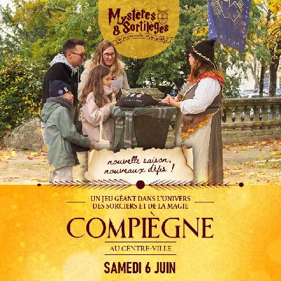 Myst&egrave;res & Sortil&egrave;ges - Compiègne