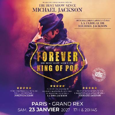 Forever The Best Show About The King of Pop - Paris