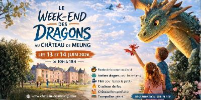 Week-end des Dragons au Ch&acirc;teau de Meung-sur-Loire (Loiret &ndash; 45) - Meung-sur-Loire