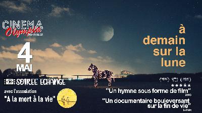 A demain sur la lune - Soir&eacute;e Echange sur la fin de vie - Pontarlier