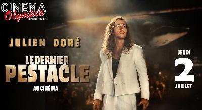 Julien Dor&eacute; - le Pestacle au Cin&eacute;ma - Pontarlier