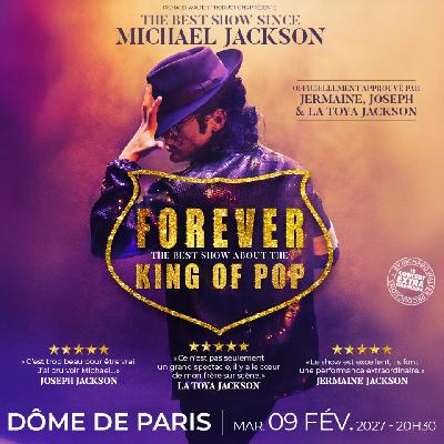 Forever The Best Show About The King of Pop - Paris
