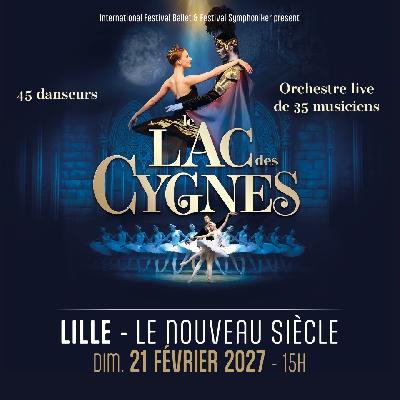 Le Lac des Cygnes L'International Festival Ballet - Lille