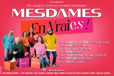 MESDAMES EN VRAIES seront cet automne en tourn&eacute;e dans toute la France  - Paris