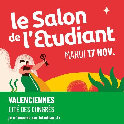 Le Salon de l&rsquo;Etudiant &agrave; Valenciennes  - Anzin