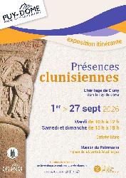 Exposition &laquo; Pr&eacute;sences clunisiennes. L&rsquo;h&eacute;ritage de Cluny dans le Puy-d - Sauxillanges