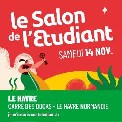 Le Salon de l&rsquo;Etudiant au Havre. - Le Havre