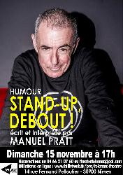 STAND-UP, DEBOUT&nbsp;! De Manuel PRATT - Nimes