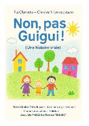 THEATRE&nbsp;: "Non, pas Guigui!" - La Riche