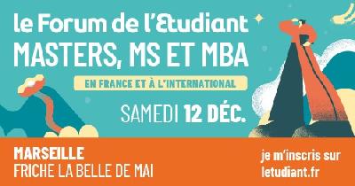 Le Forum de l'Etudiant masters, mast&egrave;res sp&eacute;cialis&eacute;s et MBA - Marseille