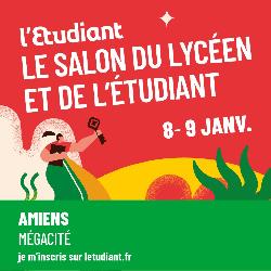 Le Salon du lyc&eacute;en et de l&rsquo;&eacute;tudiant &agrave;  Amiens - Amiens