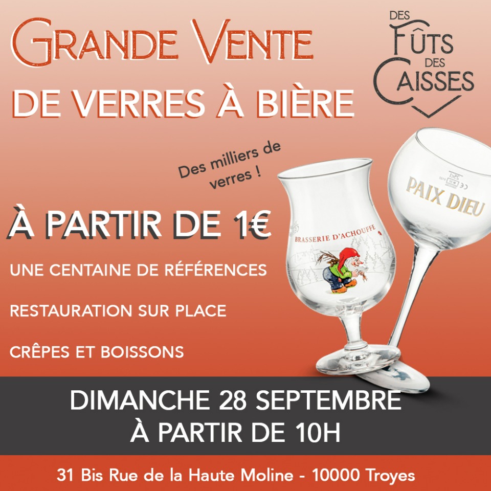 GRANDE VENTE DE VERRES À BIÈRE - Des Fûts Des Caisses - Troyes