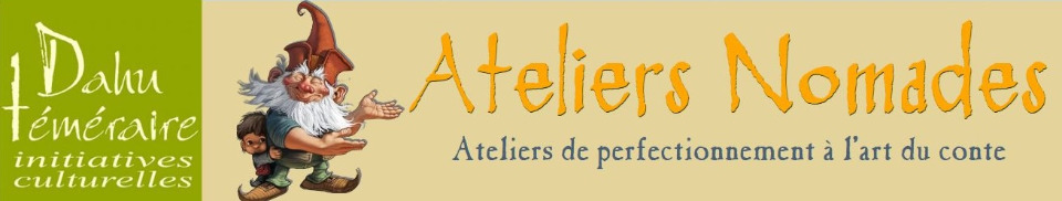 Les Ateliers Nomades&nbsp;: ateliers pratiques pour conteuses et conteurs - Méras