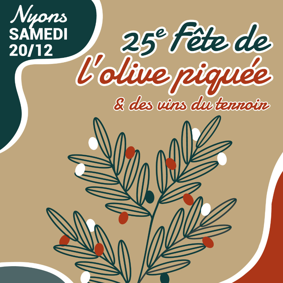 25e F&ecirc;te de l'Olive Piqu&eacute;e et des vins du terroir - Nyons