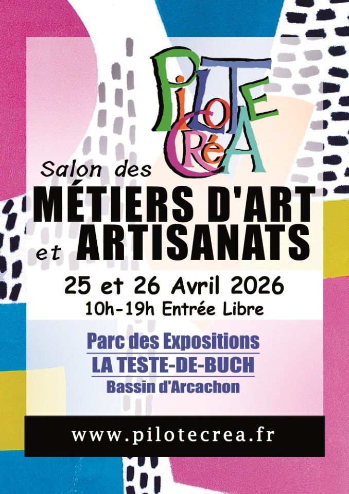 Salon des M&eacute;tiers d'Art et Artisanats - PILOTE CREA - La Teste-de-Buch
