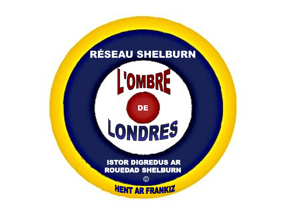 L'incroyable histoire du r&eacute;seau Shelburn.  R&eacute;seau d'&eacute;vasion en 1944 - Tressignaux