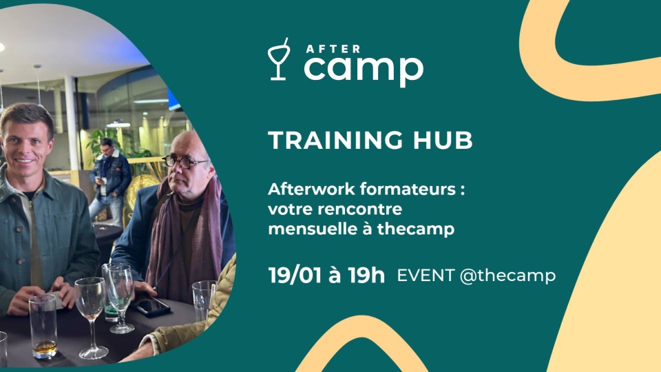 Afterwork formateurs&nbsp;: un rendez-vous r&eacute;gulier &agrave; thecamp - Aix-en-Provence