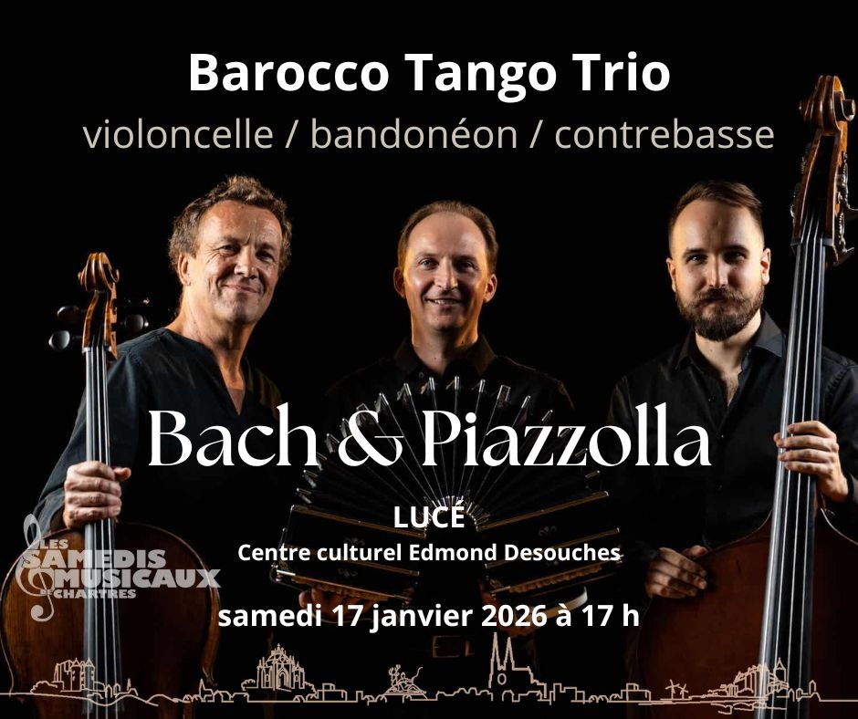 Barocco Tango trio, de Bach &agrave; Piazzolla - Lucé