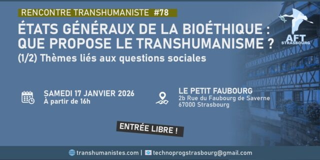 &Eacute;tats g&eacute;n&eacute;raux de la bio&eacute;thique&nbsp;: que propose le transhumanisme - Strasbourg