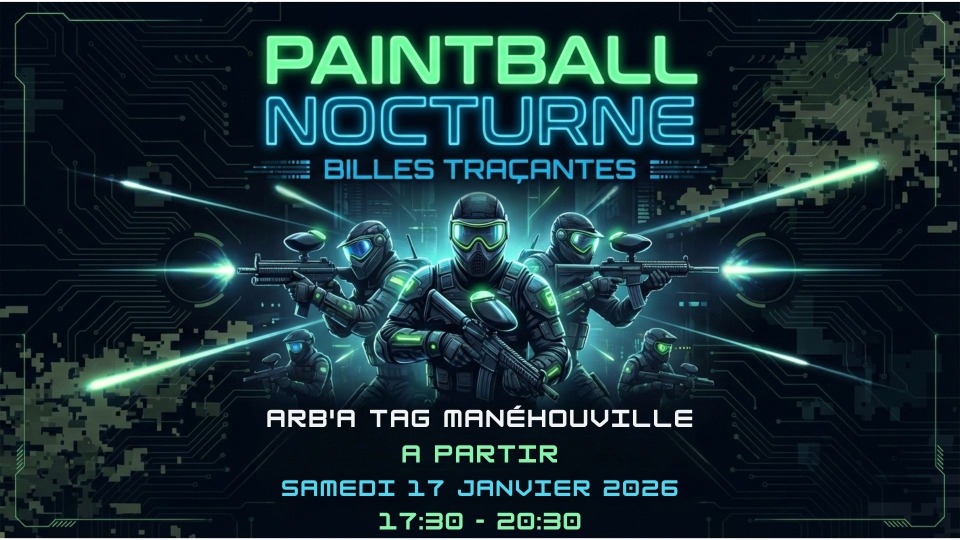 🔥 PAINTBALL NOCTURNE AVEC BILLES TRA&Ccedil;ANTES &ndash; DIEPPE / ROUEN (NORMANDI - Manéhouville