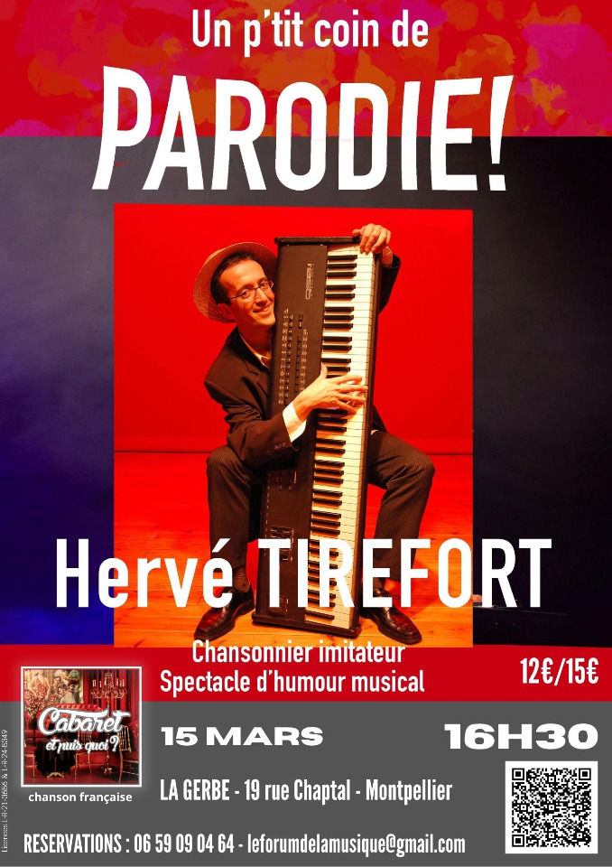 Herv&eacute; Tirefort&nbsp;: Un ptit coin de PARODIE&nbsp;! - Montpellier