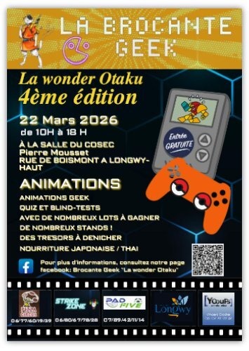 La Brocante GEEK La Wonder Otaku 4&egrave;me &eacute;dition - Longwy
