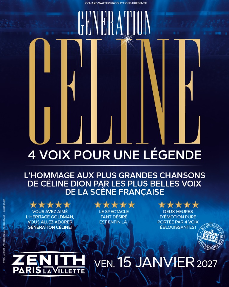 GENERATION CELINE&nbsp;: 4 VOIX POUR UNE LEGENDE - Paris