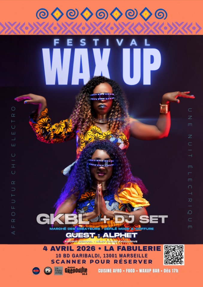 FESTIVAL WAX UP &ndash; SOIR&Eacute;E AFRO / AMAPIANO / DANCEHALL &Agrave; MARSEILLE  - Marseille