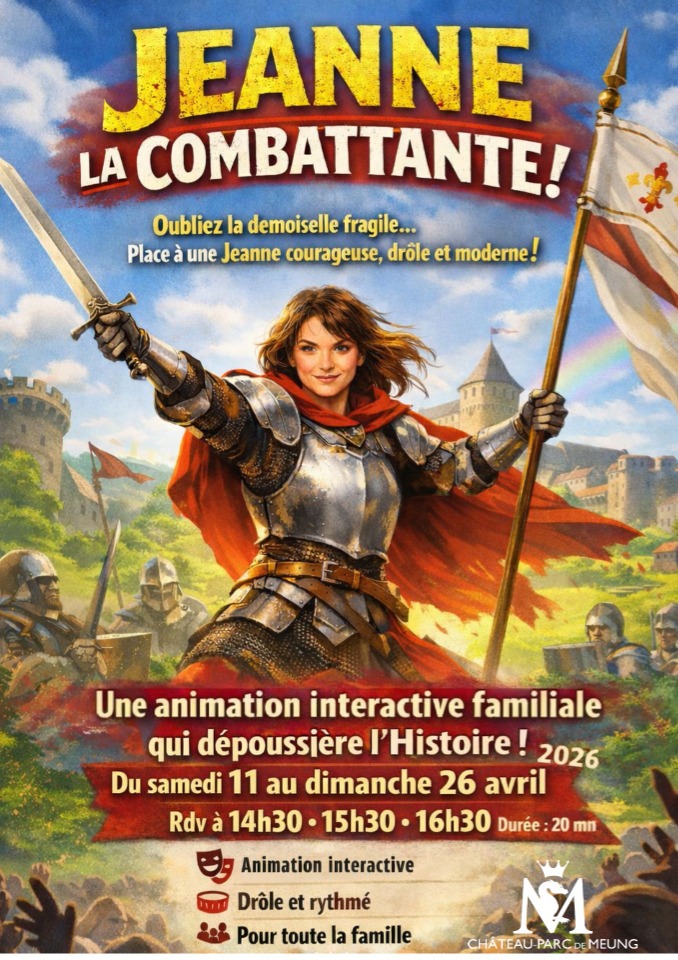 Jeanne, la Combattante&nbsp;! (vacances de p&acirc;ques) - Meung-sur-Loire