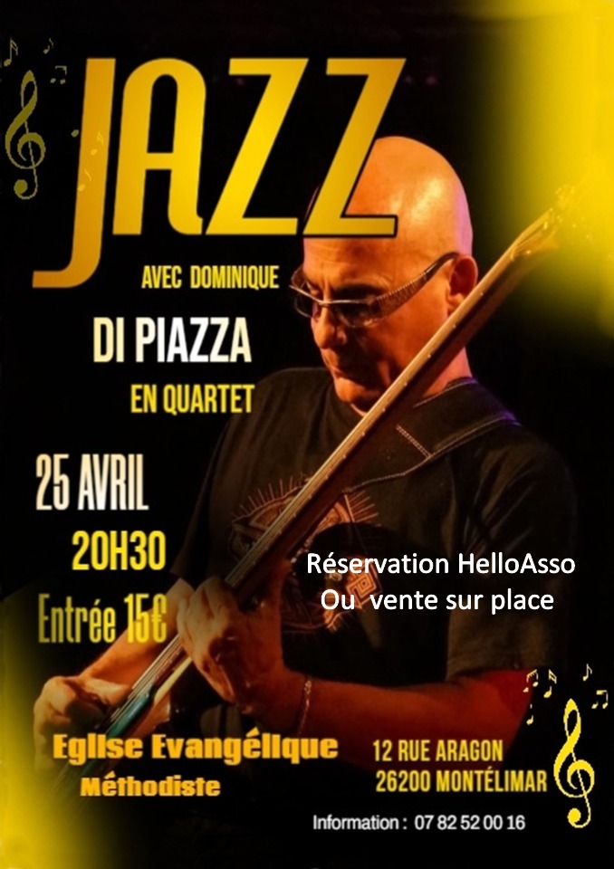 SOIR&Eacute;E JAZZ EXCEPTIONNELLE AVEC DOMINIQUE DI PIAZZA EN QUARTET - Montélimar
