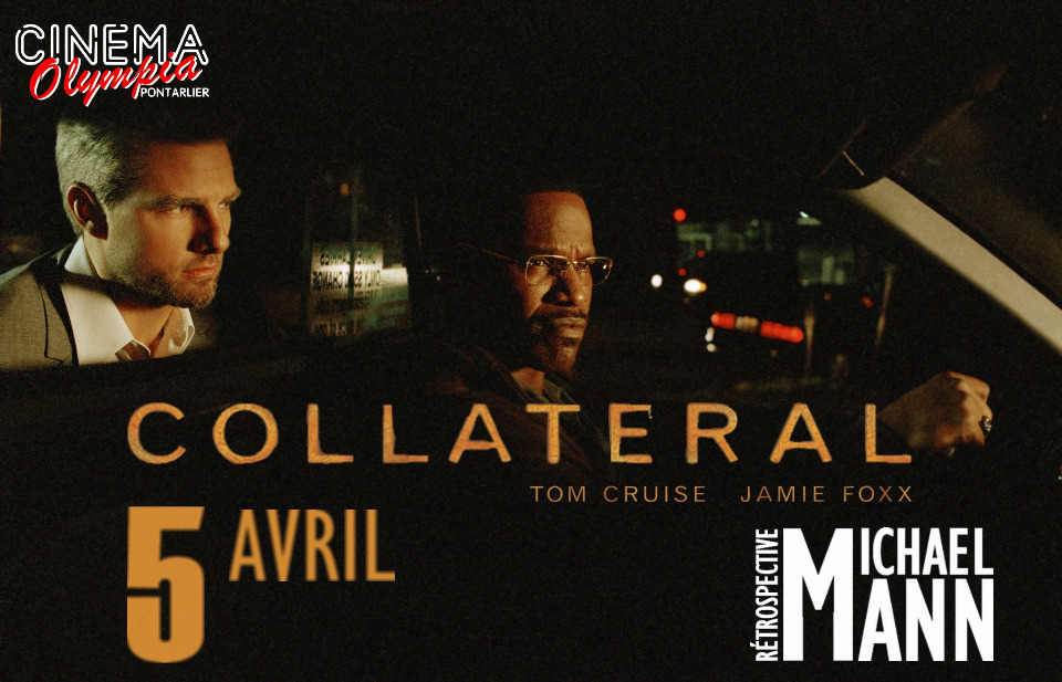 Collateral - R&eacute;trospective Michael Mann - Pontarlier
