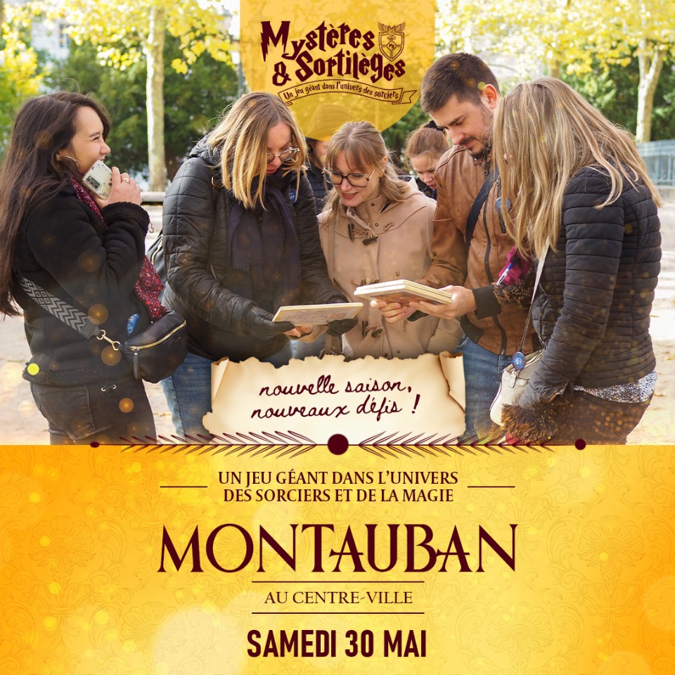 Myst&egrave;res & Sortil&egrave;ges - Montauban
