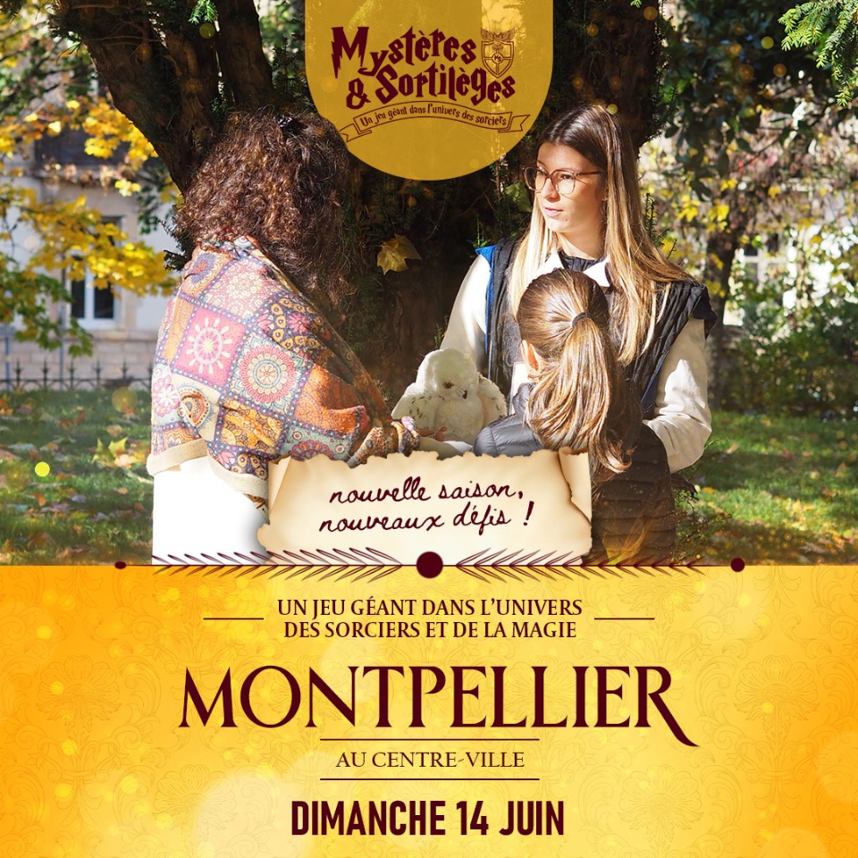 Myst&egrave;res & Sortil&egrave;ges - Montpellier