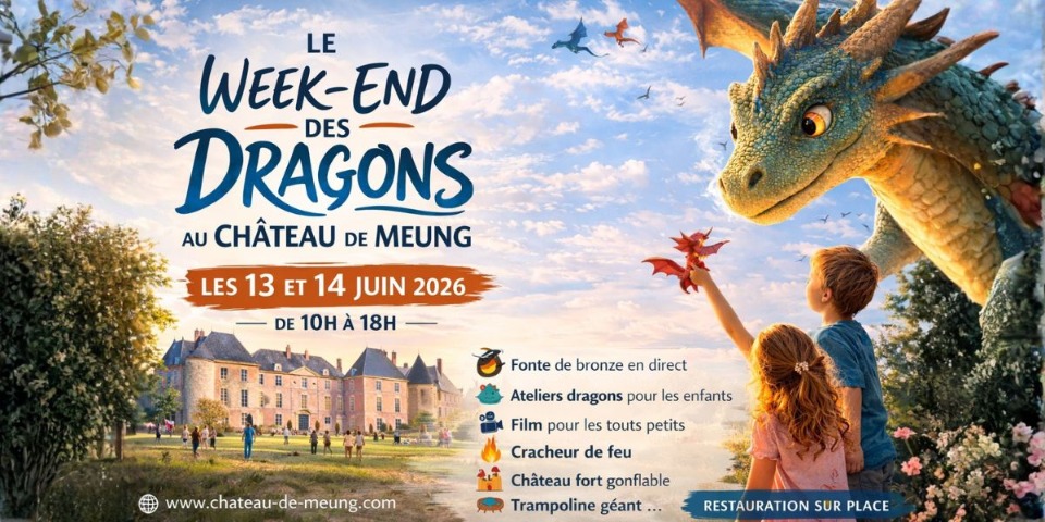Week-end des Dragons au Ch&acirc;teau de Meung-sur-Loire (Loiret &ndash; 45) - Meung-sur-Loire